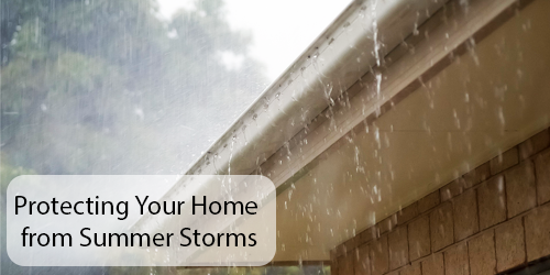 Protecting Your Home from Summer Storms