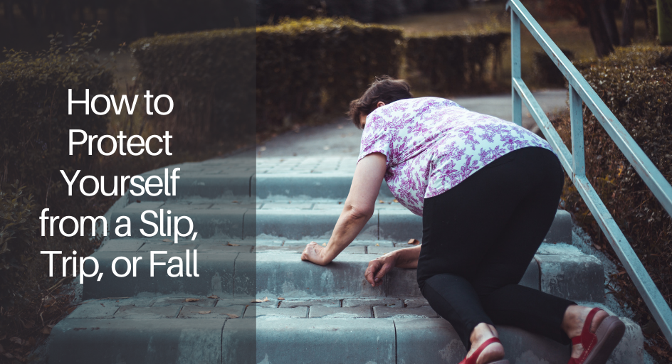 How Protect Yourself from a Slip, Trip, or Fall