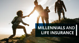Milennials And Life Insurance